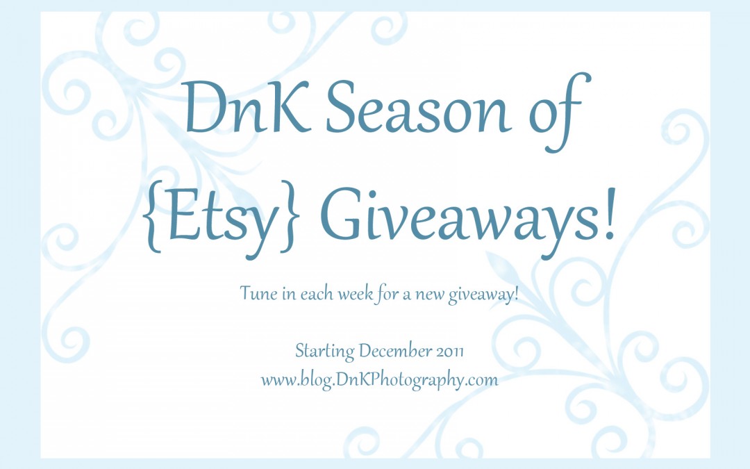 DnK Etsy Giveaways 2011